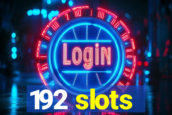 192 slots